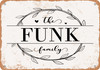 The Funk Family (Style 1) - Metal Sign The Funk Family (Style 1) - Metal Sign