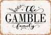 The Gamble Family (Style 2) - Metal Sign The Gamble Family (Style 2) - Metal Sign