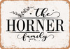 The Horner Family (Style 2) - Metal Sign