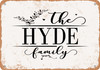 The Hyde Family (Style 2) - Metal Sign