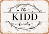 The Kidd Family (Style 1) - Metal Sign The Kidd Family (Style 1) - Metal Sign