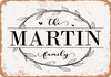 The Martin Family (Style 1) - Metal Sign