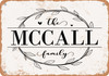 The McCall Family (Style 1) - Metal Sign