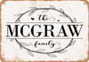 The McGraw Family (Style 1) - Metal Sign