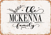 The Mckenna Family (Style 2) - Metal Sign