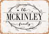 The McKinley Family (Style 1) - Metal Sign