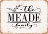 The Meade Family (Style 2) - Metal Sign