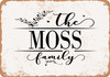 The Moss Family (Style 2) - Metal Sign The Moss Family (Style 2) - Metal Sign