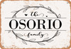The Osorio Family (Style 1) - Metal Sign