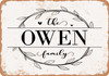 The Owen Family (Style 1) - Metal Sign