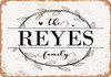 The Reyes Family (Style 1) - Metal Sign