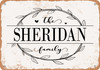 The Sheridan Family (Style 1) - Metal Sign