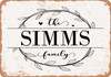The Simms Family (Style 1) - Metal Sign