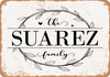 The Suarez Family (Style 1) - Metal Sign The Suarez Family (Style 1) - Metal Sign