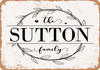 The Sutton Family (Style 1) - Metal Sign The Sutton Family (Style 1) - Metal Sign