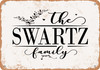The Swartz Family (Style 2) - Metal Sign The Swartz Family (Style 2) - Metal Sign