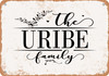 The Uribe Family (Style 2) - Metal Sign