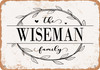 The Wiseman Family (Style 1) - Metal Sign