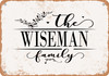 The Wiseman Family (Style 2) - Metal Sign