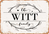 The Witt Family (Style 1) - Metal Sign