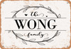 The Wong Family (Style 1) - Metal Sign