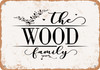 The Wood Family (Style 2) - Metal Sign