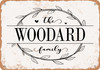 The Woodard Family (Style 1) - Metal Sign