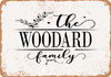 The Woodard Family (Style 2) - Metal Sign