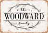 The Woodward Family (Style 1) - Metal Sign