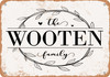 The Wooten Family (Style 1) - Metal Sign