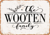 The Wooten Family (Style 2) - Metal Sign