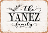 The Yanez Family (Style 2) - Metal Sign