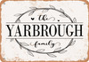 The Yarbrough Family (Style 1) - Metal Sign