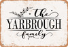The Yarbrough Family (Style 2) - Metal Sign