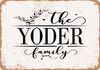 The Yoder Family (Style 2) - Metal Sign