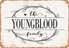 The Youngblood Family (Style 1) - Metal Sign