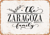 The Zaragoza Family (Style 2) - Metal Sign