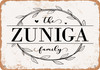 The Zuniga Family (Style 1) - Metal Sign