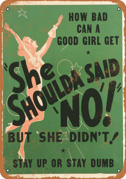 1949 Bad Girl She Shoulda Said No Movie - Metal Sign