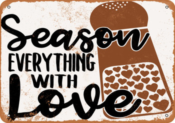 Season Everything With Love (Cooking Salt Shaker) - Metal Sign