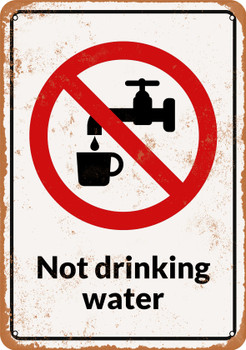 Not Drinking Water - Metal Sign