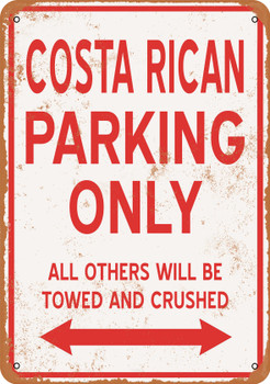 COSTA RICAN Parking Only - Metal Sign