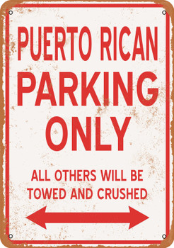 PUERTO RICAN Parking Only - Metal Sign