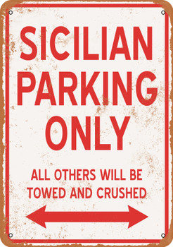 SICILIAN Parking Only - Metal Sign