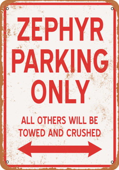 ZEPHYR Parking Only - Metal Sign