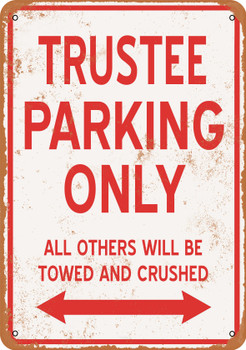 TRUSTEE Parking Only - Metal Sign