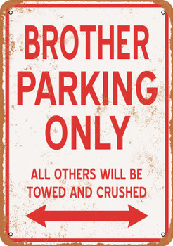 BROTHER Parking Only - Metal Sign