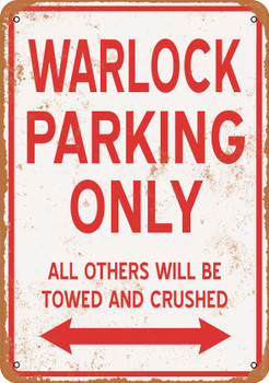 WARLOCK Parking Only - Metal Sign