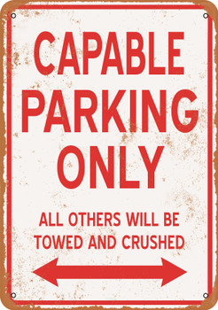 CAPABLE Parking Only - Metal Sign