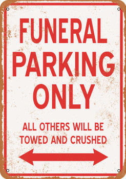 FUNERAL Parking Only - Metal Sign